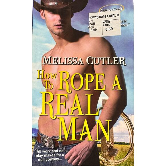 How to Rope a Real Man by Melissa Cutler (Paperback) - Picture 1 of 7
